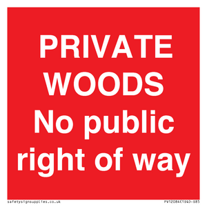 PRIVATE WOODS No public right of way